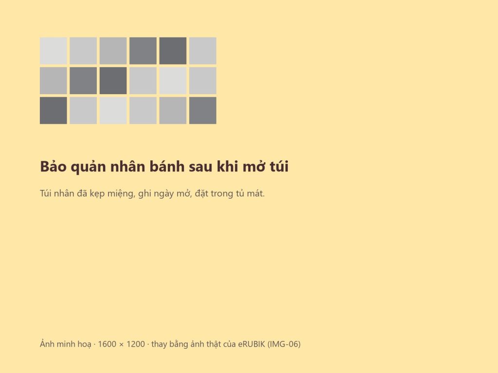 Ảnh minh hoạ: Bảo quản nhân bánh sau khi mở túi